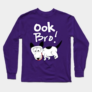 The Silly Dog Says Ook Bro About Sneakers (Style 1) Long Sleeve T-Shirt